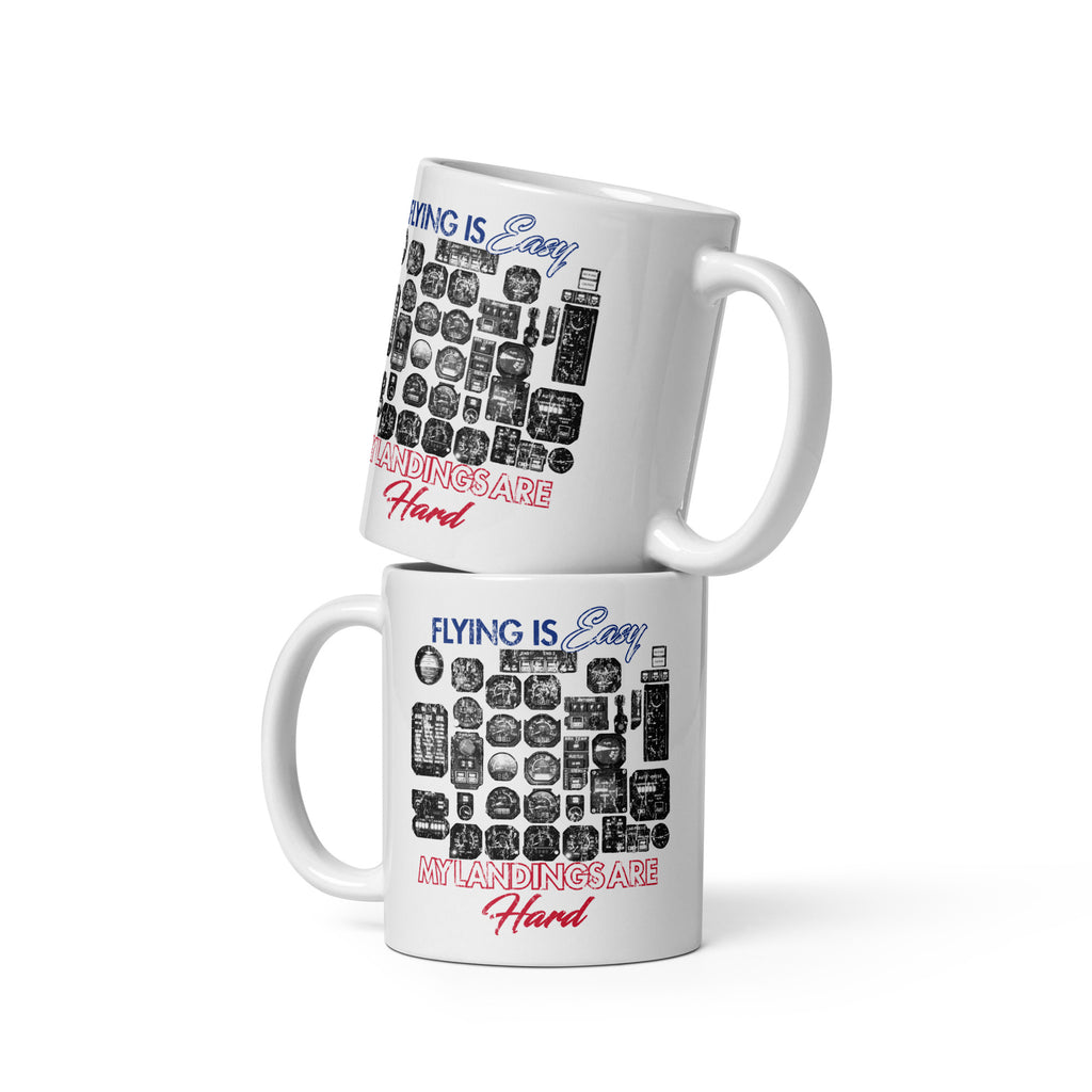 Flying Easy Landing Hard - White glossy mug