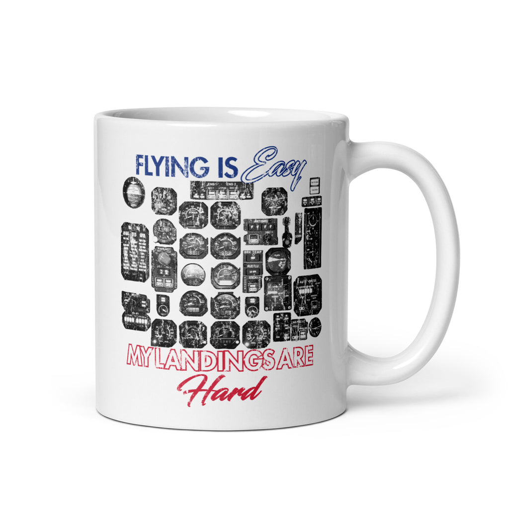 Flying Easy Landing Hard - White glossy mug
